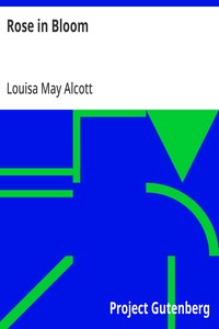 Cover of Rose in Bloom A Sequel to "Eight Cousins" — Inside the Classic