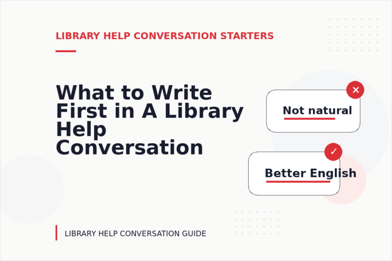 What to Write First in A Library Help Conversation