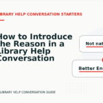 How to Introduce the Reason in a Library Help Conversation
