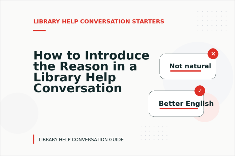 How to Introduce the Reason in a Library Help Conversation