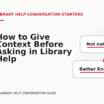 How to Give Context Before Asking in Library Help Conversation English