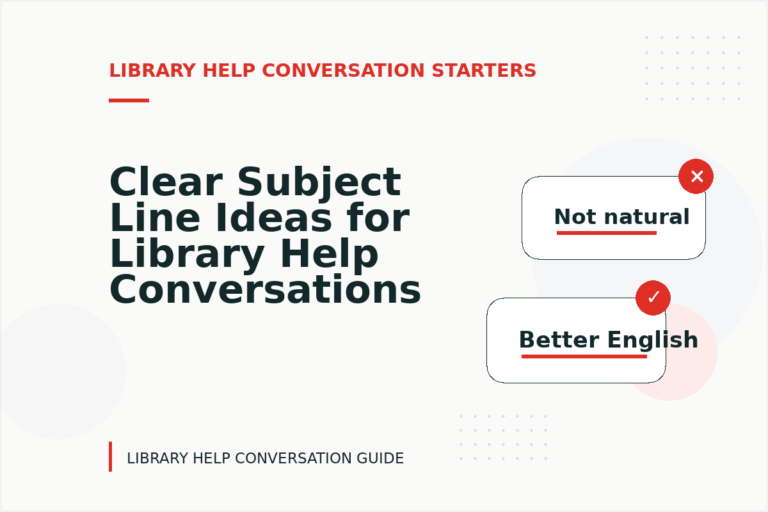 Clear Subject Line Ideas for Library Help Conversations