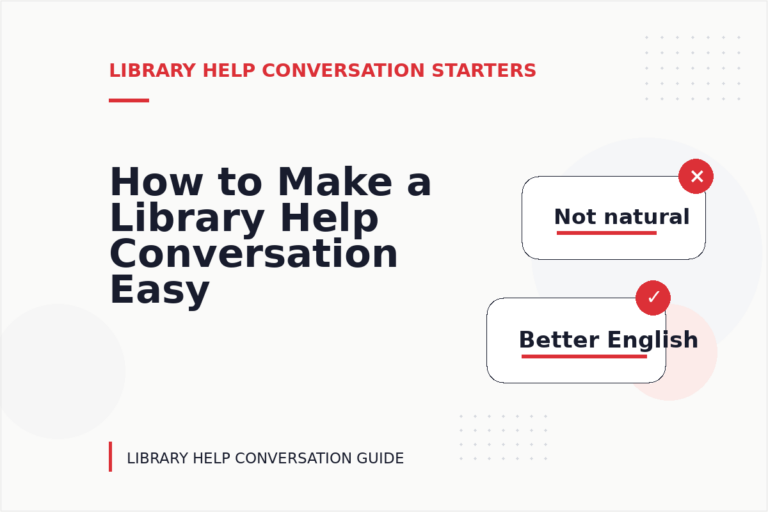 How to Make a Library Help Conversation Easy to Understand