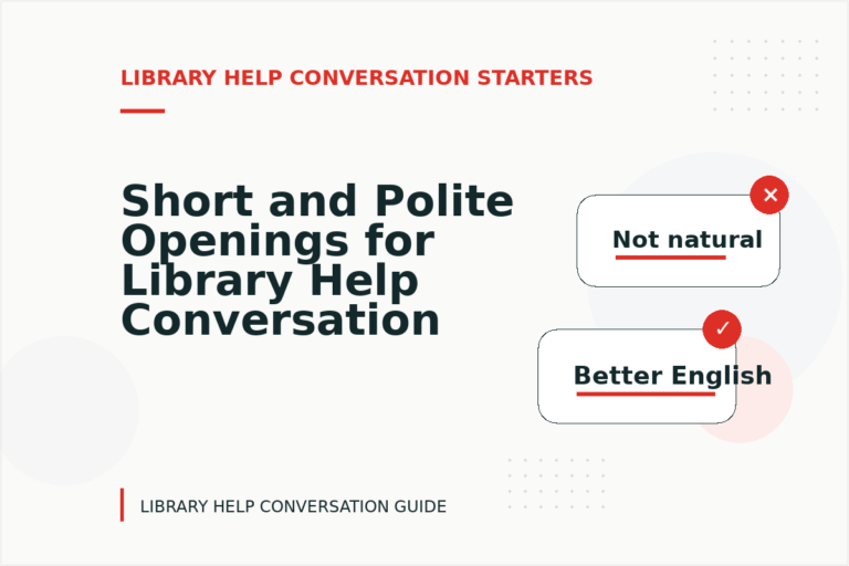 Short and Polite Openings for Library Help Conversation English