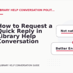 How to Request a Quick Reply in Library Help Conversation English