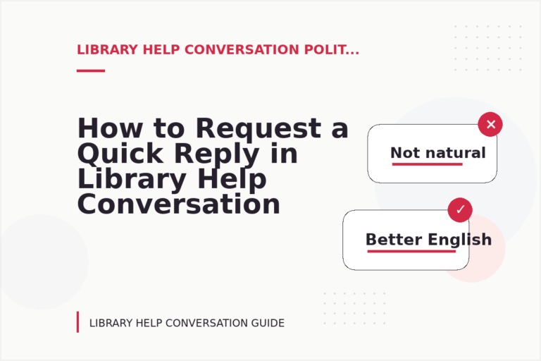 How to Request a Quick Reply in Library Help Conversation English