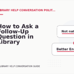 How to Ask a Follow-Up Question in Library Help Conversation English