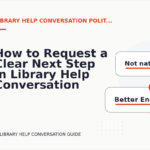 How to Request a Clear Next Step in Library Help Conversation English