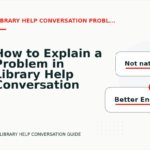 How to Explain a Problem in Library Help Conversation English