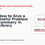 How to Give a Useful Problem Summary in Library Help Conversation English