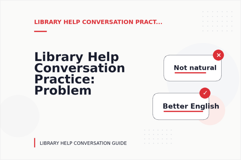 Library Help Conversation Practice: Problem and Solution Replies