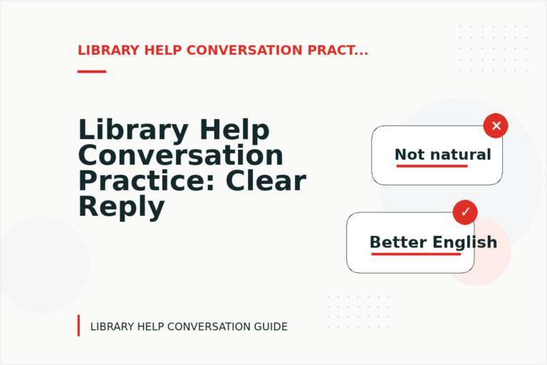 Library Help Conversation Practice: Clear Reply Patterns